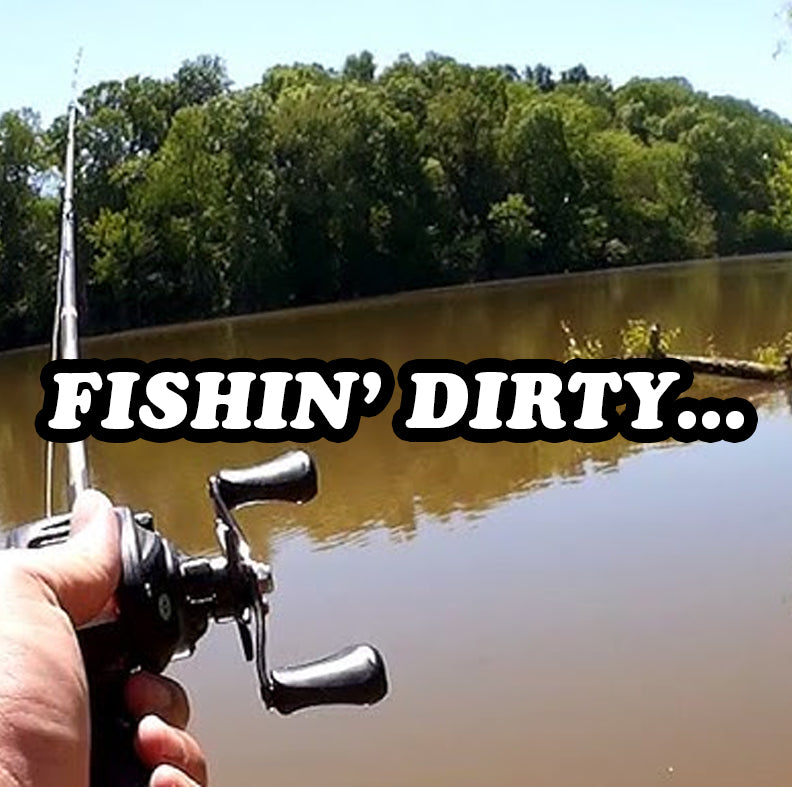 Fishin' Dirty- Please Comment! – Rod-N-Bobb's Inc.