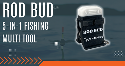 Rod Bud™ - The Ultimate 5 in 1 Fishing Tool